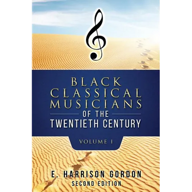 Black Classical Musicians of the 20th Century, Volume 1