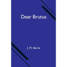 Dear Brutus