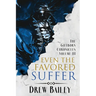 Even the Favored Suffer