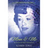Mom & Me: My Journey with Mom's Schizophrenia