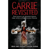 Carrie Revisited: The Legacy of Stephen King's Girl with a Frightening Power