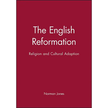 The English Reformation: Religion and Cultural Adaption