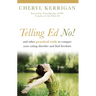 Telling Ed No!: And Other Practical Tools to Conquer Your Eating Disorder and Find Freedom