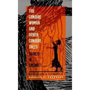 The Conjure Woman and Other Conjure Tales