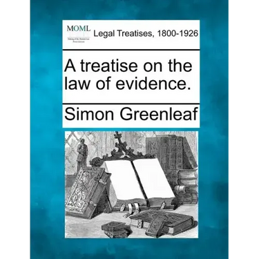 A treatise on the law of evidence.