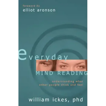 Everyday Mind Reading: Understanding What Other People Think and Feel