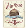 The Original White House Cook Book, 1887 Edition