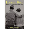 Looking Back: Memoirs of a World War II Combat Medic