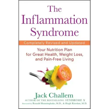 The Inflammation Syndrome: Your Nutrition Plan for Great Health, Weight Loss, and Pain-Free Living