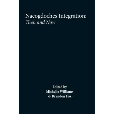 Nacogdoches: Integration and Segregation, Then and Now