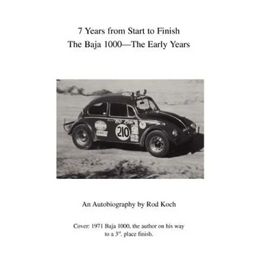 7 Years from Start to Finish: The Baja 1000--The Early Years