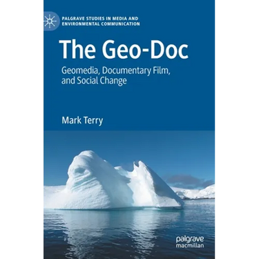The Geo-Doc: Geomedia, Documentary Film, and Social Change