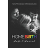 Homebirth: Safe & Sacred