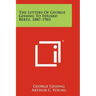 The Letters of George Gissing to Eduard Bertz, 1887-1903