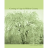 Coming of Age in Willow County