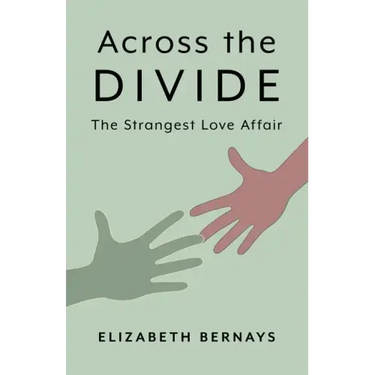 Across the Divide: The Strangest Love Affair