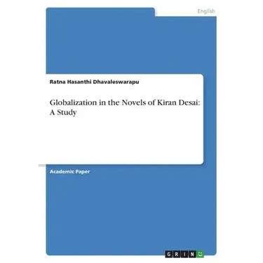 Globalization in the Novels of Kiran Desai: A Study