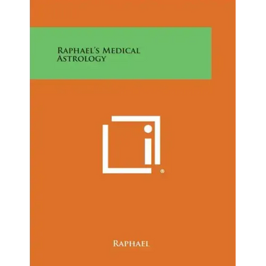 Raphael's Medical Astrology