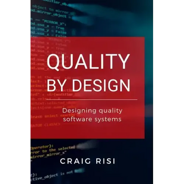 Quality By Design: Designing Quality Software Systems