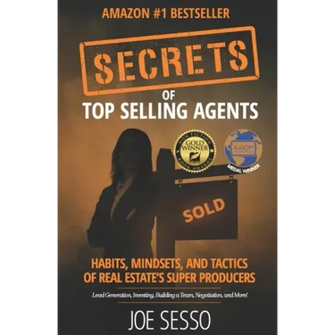 Secrets Of Top Selling Agents: Habits, Mindsets, and Tactics of Real Estate's Super Producers