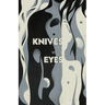 Knives in Your Eyes