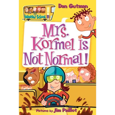 Mrs. Kormel Is Not Normal!