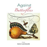 Against Butterflies