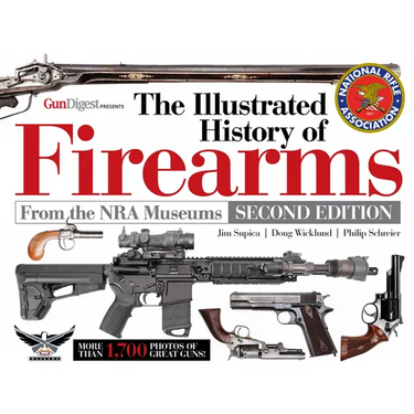 The Illustrated History of Firearms, 2nd Edition