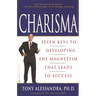 Charisma: Seven Keys to Developing the Magnetism That Leads to Success