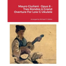 Mauro Giuliani: Opus 8 - Tres Rondos & Grand Overture For Low G Ukulele