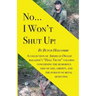 No...I Won't Shut Up!: A collection of American Digger magazine's "Hole Truth" columns concerning the humorous side of life, liberty, and the