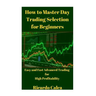 How to Master Day Trading Selection for Beginners