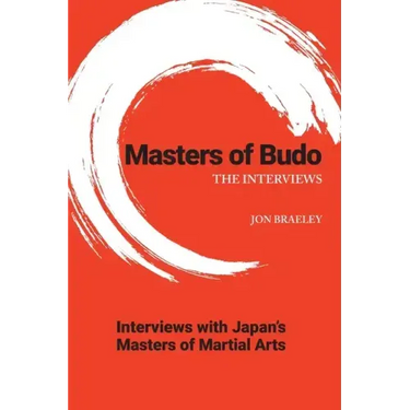 Masters of Budo: The Interviews