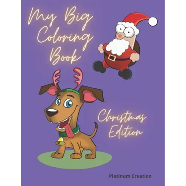 My Big Coloring Book: Greatest Activity Book Ever Variety Of Beautiful Pictures Christmas Edition 100 Pages!