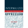 Internalized Oppression: The Psychology of Marginalized Groups