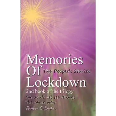 Memories of Lockdown: We don´t all see things the same way