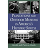 Plantations and Outdoor Museums in America's Historic South