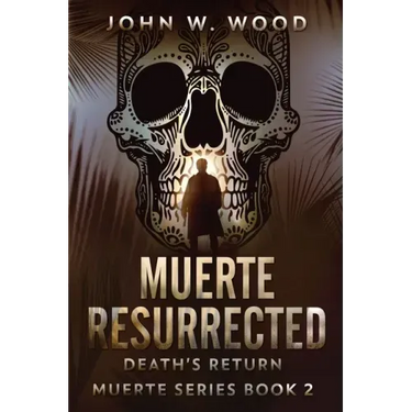 Muerte Resurrected: Death's Return