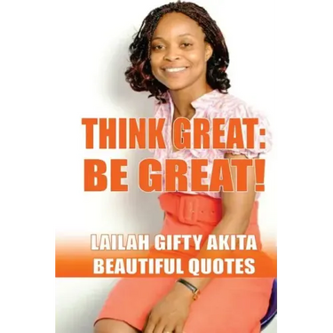 Think Great, Be Great!: (Beautiful Quotes, Volume 1)