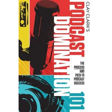 Podcast Domination 101: The Process and Path to Podcast Success