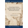 Christiani Hugenii Libellus de Ratiociniis in Ludo aleæ. Or, the Value of all Chances in Games of Fortune; ... Mathematically Demonstrated