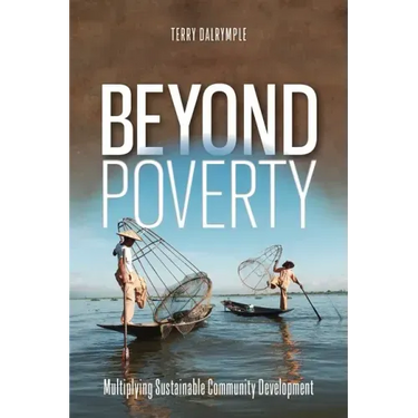 Beyond Poverty: Multiplying Christ-Centered Community Development