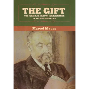 The Gift: The Form and Reason for Exchange in Archaic Societies