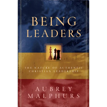 Being Leaders: The Nature of Authentic Christian Leadership