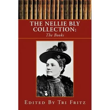 The Nellie Bly Collection