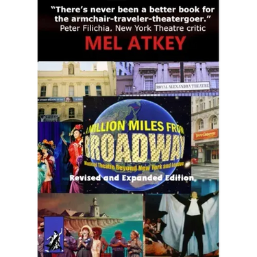 A Million Miles from Broadway Revised and Expanded Edition: Musical Theatre Beyond New York and London