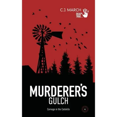 Murderer's Gulch: Carnage in the Catskills