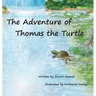The Adventure of Thomas the Turtle