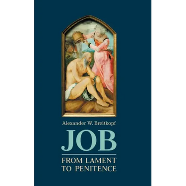 Job: From Lament to Penitence