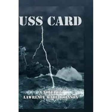 USS Card: A Novel By L. wade Johnson